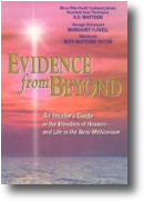 EVIDENCE FROM BEYOND - Read More...